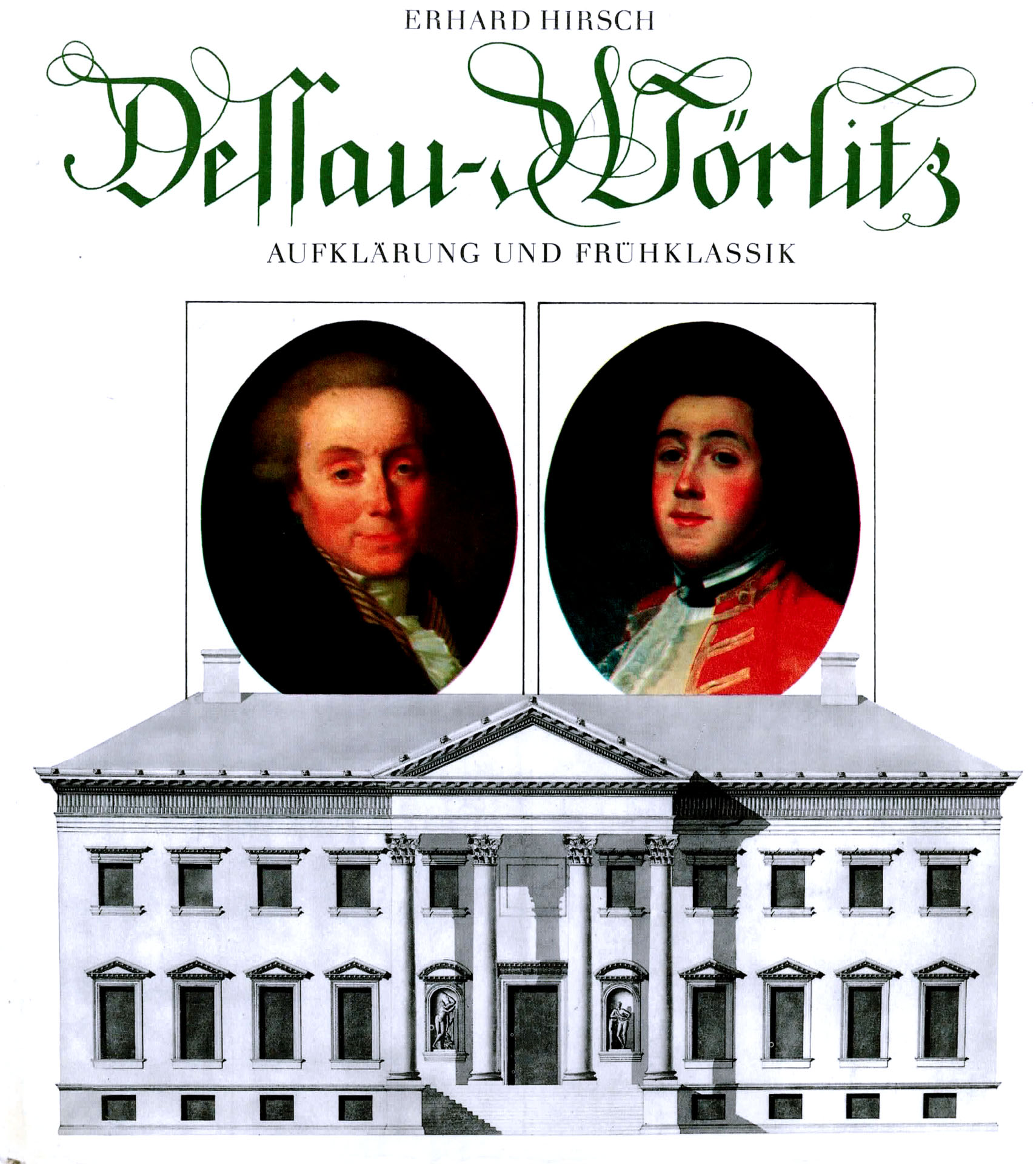 Dessau - Wörlitz - Aufklärung und Frühclassik - Hirsch, Erhard